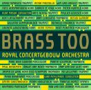 Brass Of The Rco - Brass Too (Diverse Komponisten)