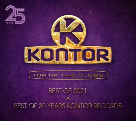 Kontor Of The Clubs: Best Of 2021 X Best Of 25 Ye (Diverse Interpreten)