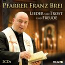 Brei Franz Pfarrer - Lieder Von Trost Und Freude