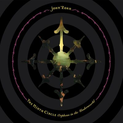 Zorn John - Ninth Circle