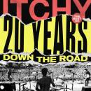 Itchy - 20 Years Down The Road
