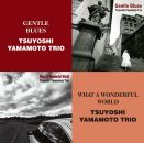 Yamamoto Tsuyoshi Trio - Gentle Blues & What A...
