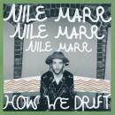 Marr Nile - How We Drift