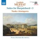 Muffat Gottlieb - Suites For Harpsichord: 3 (Naoko...