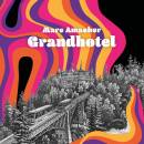 Amacher Marc - GRANDHOTEL