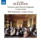 SULLIVAN Sir Arthur - Victoria & Merrie England...
