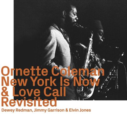 Ornette Coleman (Saxophon) - New York Is Now & Love Call: Revisited)