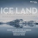 Saevarsson / Leifs / Thorvaldsdottir - Ice Land: The Eternal Music (Ross Graham / Choir Of Clare College Cambridge)