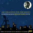 Am I Reaching For The Moon? (Diverse Interpreten)