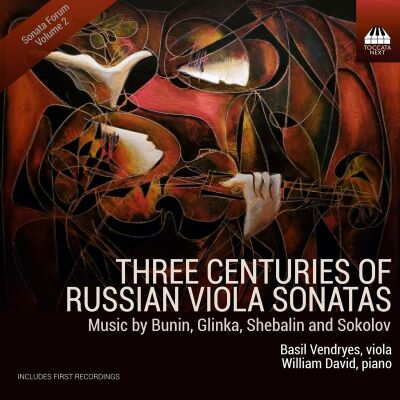 Glinka - Bunin - Sokolov - Shebalin - Three Centuries Of Russian VIola Sonatas (Basil Vendryes (Viola) - William David (Piano))