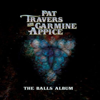Travers Pat / Appice Carmine - Balls Album