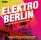 Elektro Berlin 2022 (Diverse Interpreten)