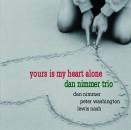 Nimmer Dan Trio - Yours Is My Heart Alone