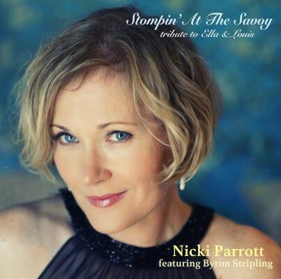 Parrott Nicky / Stripling Byron - Stompin At The Savoy: Tribute to Ella and Louis