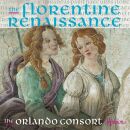 Dufay - Binchois - Isaac - Anonym - Florentine Renaissance, The (Orlando Consort, The)