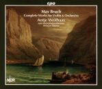 Bruch Max - Complete Works For VIolin & Orchestra (Weithaas Antje / NDR Radiophilharmonie)