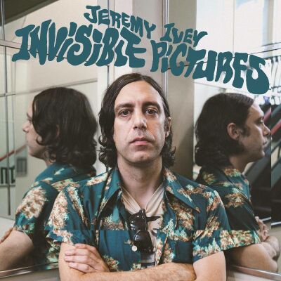 Ivey Jeremy - Invisible Pictures