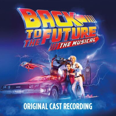 Original Cast - Back To The Future: The Musical