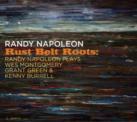 Napoleon Randy - Rust Belt Roots: Randy Napoleon Plays Wes Montgome