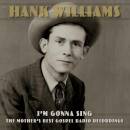 Williams Hank - Im Gonna Sing:the Mothers Best Gospel Radio Reco