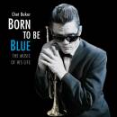 Baker Chet - Born To Be Blue / A Heartfelt Homage To The...