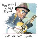 Reverend Davis Gary - Let Us Get Together