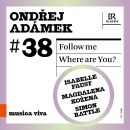 Adamek Ondrej - Follow Me: Where Are You? (So Des...