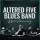 Altered Five Blues Band - HENSSLER-MUCKE 1 (20th HENSSLER-MUCKE 1)
