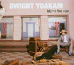 Yoakam Dwight - Blame The Vain