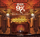 Old 97s - Grand Theatre Vol.1