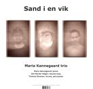 Kannegaard Maria Trio - Sand I En VIk