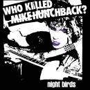 Night Birds - Who Killed Mike Hunchback?