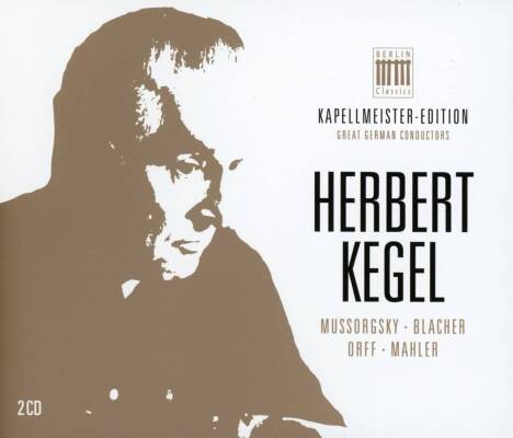Kegel Herbert - Kapellmeister - Edition 1 Herbert Kegel
