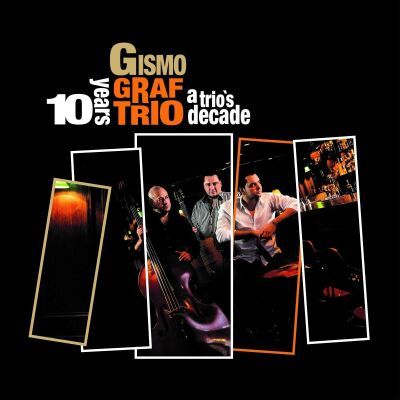 Graf Gismo Trio - A Trios Decade