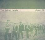 Naked Hands, The - Green Ep (Digisl.)