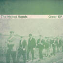 Naked Hands, The - Green Ep (Deluxe Edition)