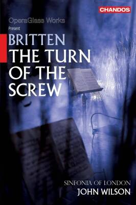 Britten Benjamin - The Turn Of The Screw (Wilson John / Sinfonia of London)