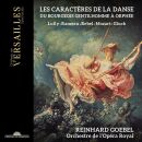Lully - Rebel - Rameau - Gluck - Mozart - Les Caractères De La Danse (Orchestre De LOpéra Royal - Reinhard Goebel (Dir))