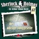 Holmes Sherlock - Der Adelige Junggeselle - Folge 57