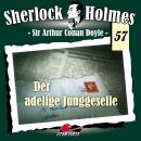 Holmes Sherlock - Der Adelige Junggeselle: Folge 57