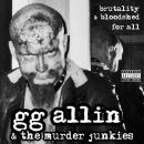 Allin G.G. & The Murder Junkies - Brutality And...