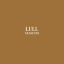 Lull (Mick Harris / Scorn / - MomentsVinyl LP)