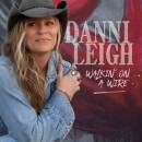 Leigh Danni - WALKIN´ ON A WIRE