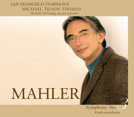 Mahler Gustav - Sinfonie 3 / Kindertotenlieder (Tilson Thomas Michael / Sfso)