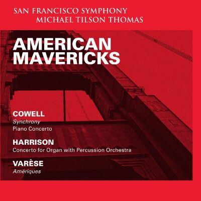 Cowell Henry / u.a. - American Mavericks (Tilson Thomas Michael / SFS)
