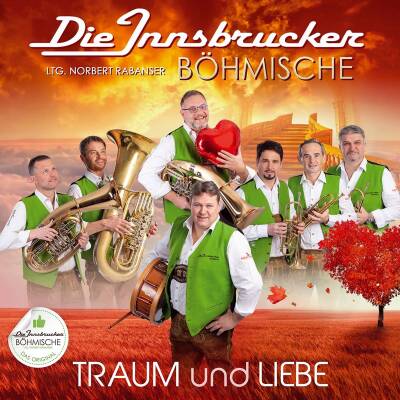 Innsbrucker Böhmische, Die - Traum und Liebe
