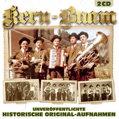 Kern Buam - Unveroeffentlichte Historische Original-Aufnahmen