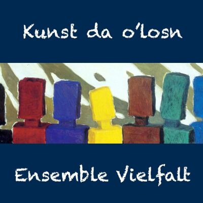 Ensemble VIelfalt - Kunst Da Olosn