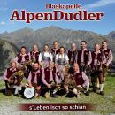 Blaskapelle Alpendudler - Sleben Isch So Schian-Instrumental