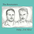 Boxmasters - Help...im Alive